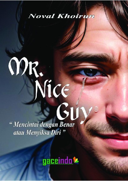 Mr. Nice Guy : Mencintai dengan Benar atau Menyiksa Diri
